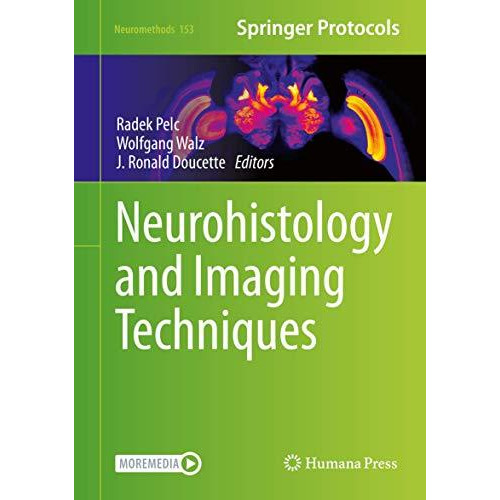 Neurohistology and Imaging Techniques [Hardcover]