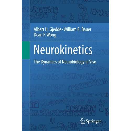 Neurokinetics: The Dynamics of Neurobiology in Vivo [Paperback]