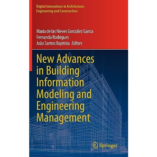 New Advances in Building Information Modeling and Engineering Management [Hardcover]