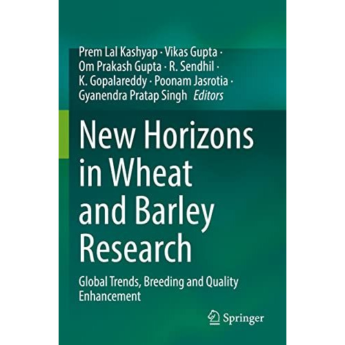 New Horizons in Wheat and Barley Research: Global Trends, Breeding and Quality E [Paperback]