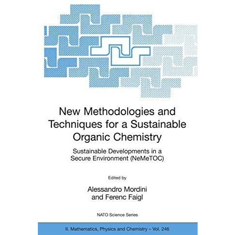 New Methodologies and Techniques for a Sustainable Organic Chemistry [Hardcover]