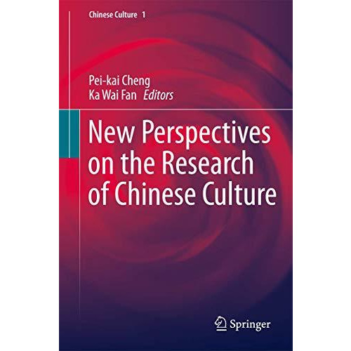 New Perspectives on the Research of Chinese Culture [Hardcover]