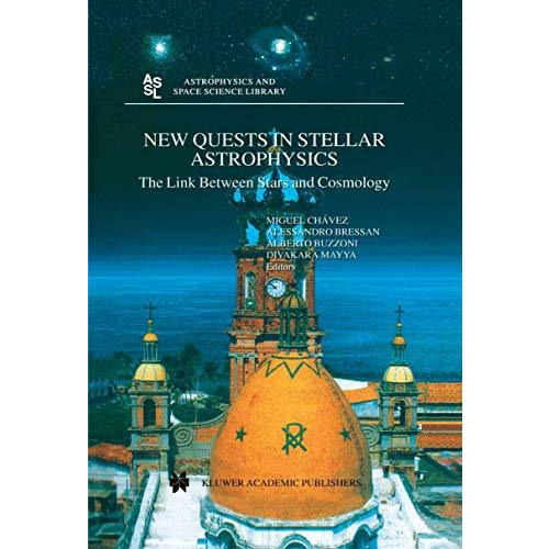 New Quests in Stellar Astrophysics: The Link Between Stars and Cosmology: Procee [Paperback]