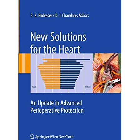 New Solutions for the Heart: An Update in Advanced Perioperative Protection [Paperback]