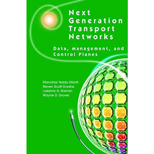 Next Generation Transport Networks: Data, Management, and Control Planes [Hardcover]