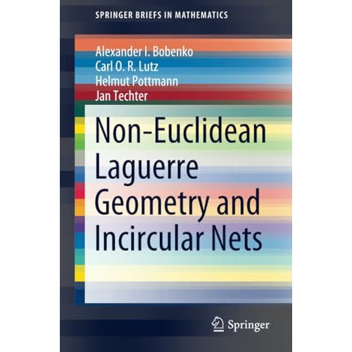 Non-Euclidean Laguerre Geometry and Incircular Nets [Paperback]