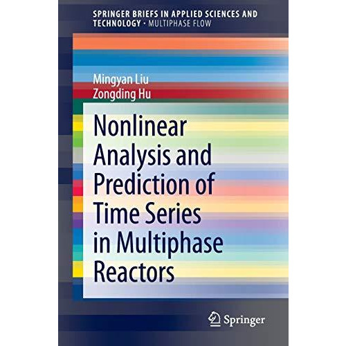 Nonlinear Analysis and Prediction of Time Series in Multiphase Reactors [Paperback]