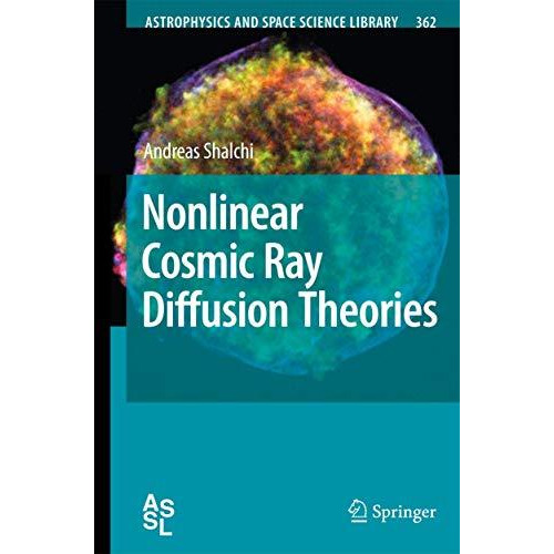 Nonlinear Cosmic Ray Diffusion Theories [Paperback]