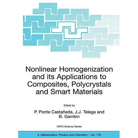 Nonlinear Homogenization and its Applications to Composites, Polycrystals and Sm [Paperback]