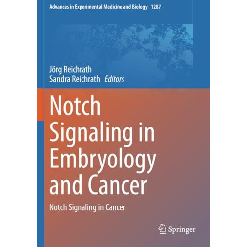 Notch Signaling in Embryology and Cancer: Notch Signaling in Cancer [Paperback]