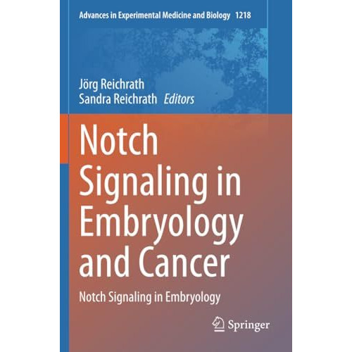 Notch Signaling in Embryology and Cancer: Notch Signaling in Embryology [Paperback]