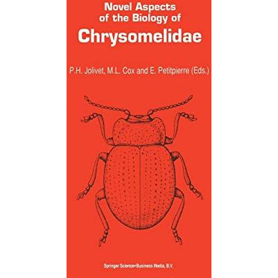 Novel aspects of the biology of Chrysomelidae [Paperback]