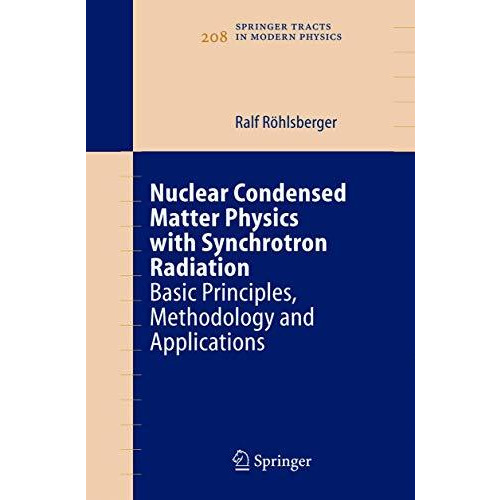 Nuclear Condensed Matter Physics with Synchrotron Radiation: Basic Principles, M [Paperback]