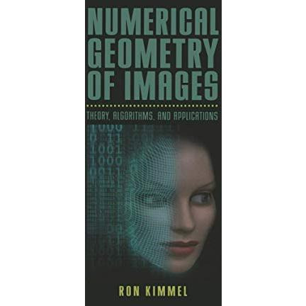 Numerical Geometry of Images: Theory, Algorithms, and Applications [Paperback]