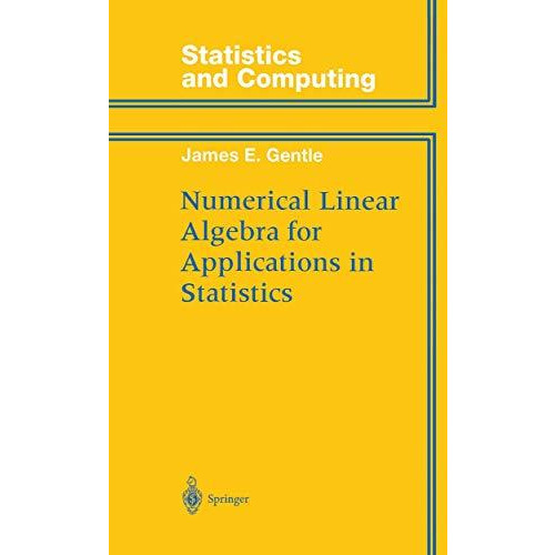 Numerical Linear Algebra for Applications in Statistics [Paperback]