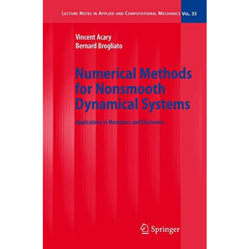 Numerical Methods for Nonsmooth Dynamical Systems: Applications in Mechanics and [Hardcover]