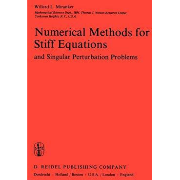 Numerical Methods for Stiff Equations and Singular Perturbation Problems: and Si [Paperback]