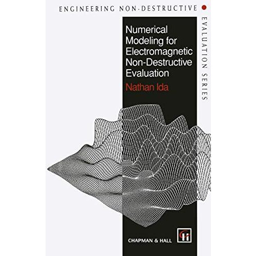 Numerical Modeling for Electromagnetic Non-Destructive Evaluation [Paperback]