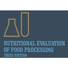 Nutritional Evaluation of Food Processing [Paperback]