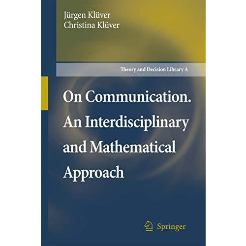 On Communication. An Interdisciplinary and Mathematical Approach [Hardcover]