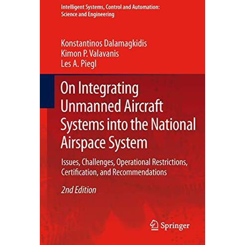 On Integrating Unmanned Aircraft Systems into the National Airspace System: Issu [Hardcover]