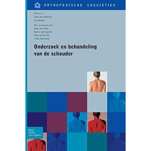 Onderzoek en behandeling van de schouder [Paperback]