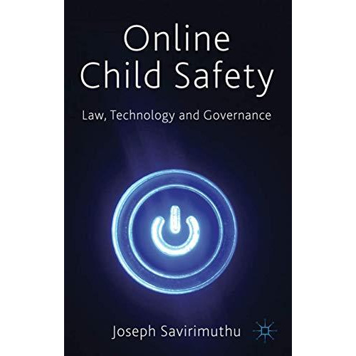 Online Child Safety: Law, Technology and Governance [Hardcover]