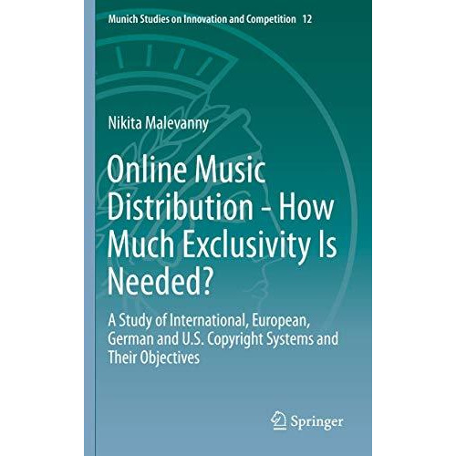 Online Music Distribution - How Much Exclusivity Is Needed?: A Study of Internat [Hardcover]