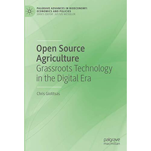 Open Source Agriculture: Grassroots Technology in the Digital Era [Hardcover]