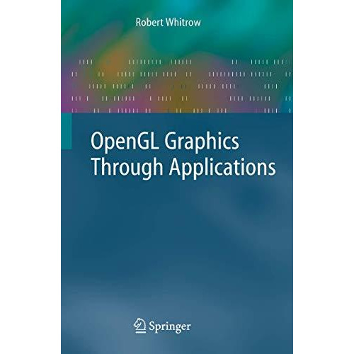 OpenGL Graphics Through Applications [Paperback]