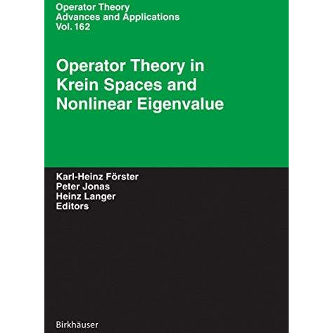 Operator Theory in Krein Spaces and Nonlinear Eigenvalue Problems [Hardcover]