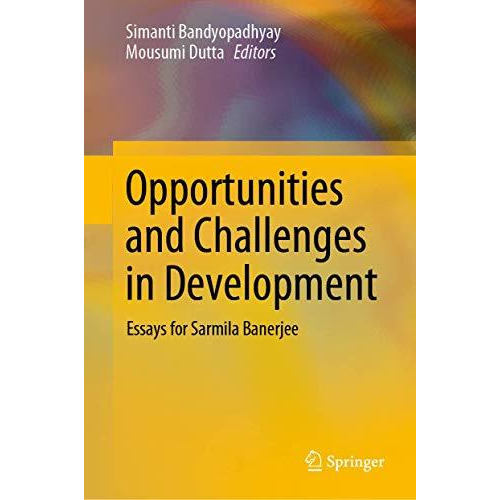 Opportunities and Challenges in Development: Essays for Sarmila Banerjee [Hardcover]