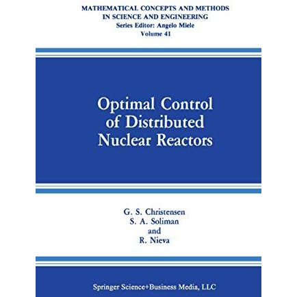 Optimal Control of Distributed Nuclear Reactors [Paperback]