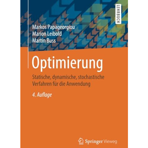 Optimierung: Statische, dynamische, stochastische Verfahren f?r die Anwendung [Paperback]