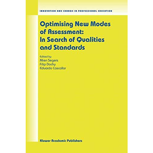 Optimising New Modes of Assessment: In Search of Qualities and Standards [Paperback]