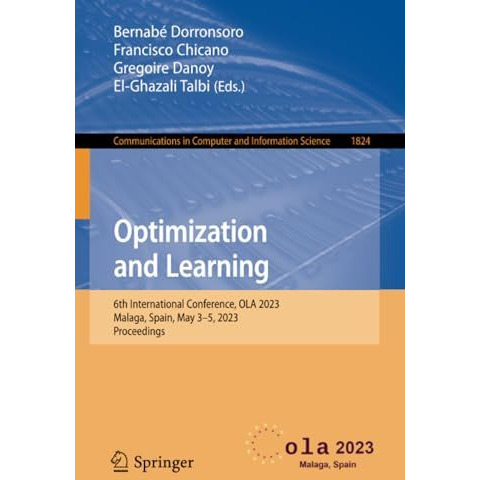 Optimization and Learning: 6th International Conference, OLA 2023, Malaga, Spain [Paperback]