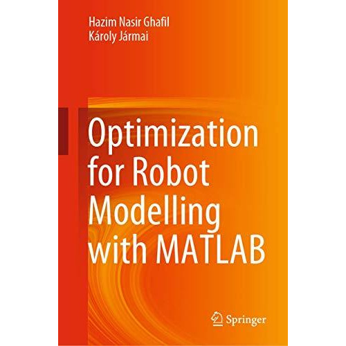 Optimization for Robot Modelling with MATLAB [Hardcover]