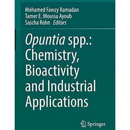 Opuntia spp.: Chemistry, Bioactivity and Industrial Applications [Hardcover]