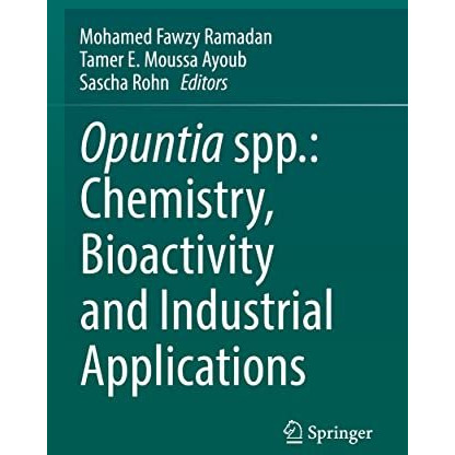 Opuntia spp.: Chemistry, Bioactivity and Industrial Applications [Paperback]