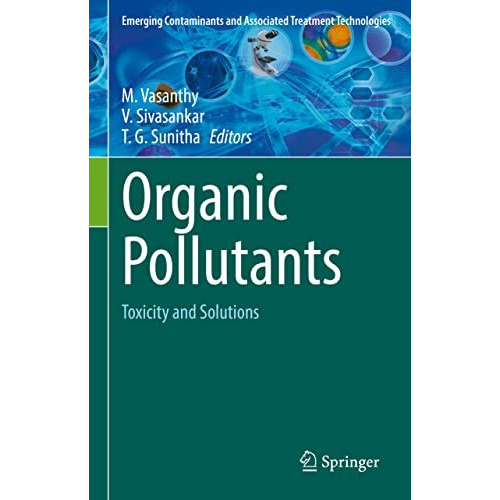 Organic Pollutants: Toxicity and Solutions [Hardcover]