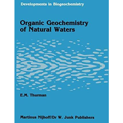 Organic geochemistry of natural waters [Paperback]