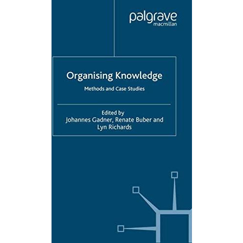 Organising Knowledge: Methods and Case Studies [Paperback]