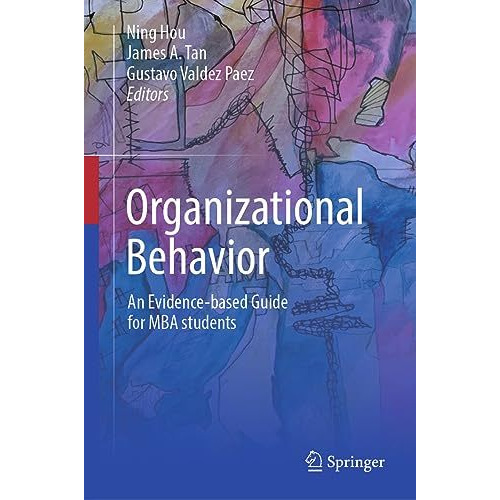 Organizational Behavior: An evidence-based guide for MBA students [Hardcover]