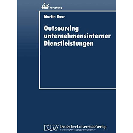 Outsourcing unternehmensinterner Dienstleistungen: Optimierung des Outsourcing-E [Paperback]