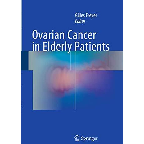 Ovarian Cancer in Elderly Patients [Paperback]