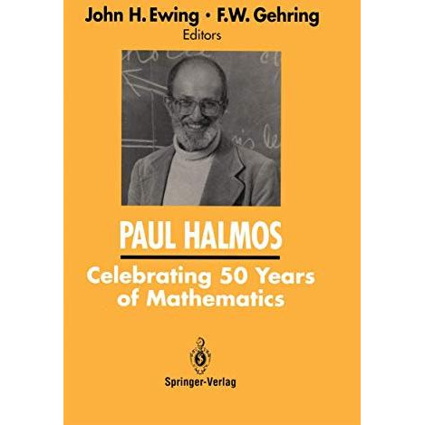 PAUL HALMOS Celebrating 50 Years of Mathematics [Hardcover]