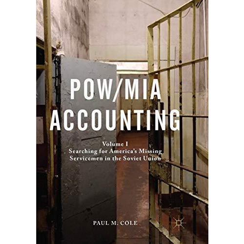 POW/MIA Accounting: Volume I  Searching for Americas Missing Servicemen in the [Paperback]