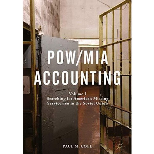 POW/MIA Accounting: Volume I  Searching for Americas Missing Servicemen in the [Hardcover]