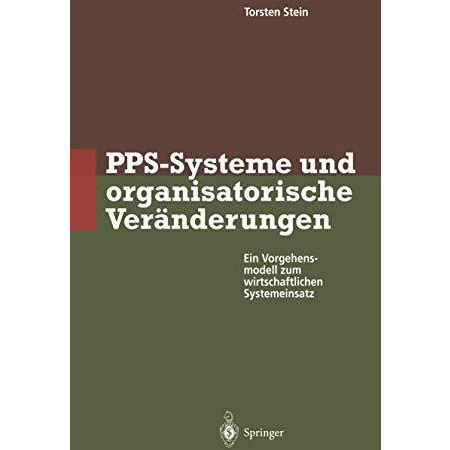 PPS-Systeme und organisatorische Ver?nderungen: Ein Vorgehensmodell zum wirtscha [Paperback]