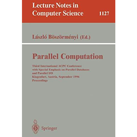 Parallel Computation: Third International ACPC Conference with Special Emphasis  [Paperback]